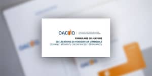 OACIQ : Formulaire obligatoire - Déclarations du vendeur sur l'immeuble (Terrain et bâtiments, circonstances et dépendances))